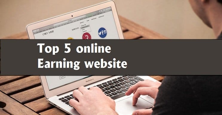 Top 5 Online Earning Website Without Investment.